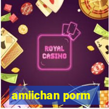 amiichan porm